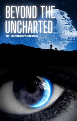 Beyond the Uncharted | Star Wars Fanfiction cover