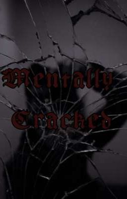 ◇~Mentally Cracked~◇ cover