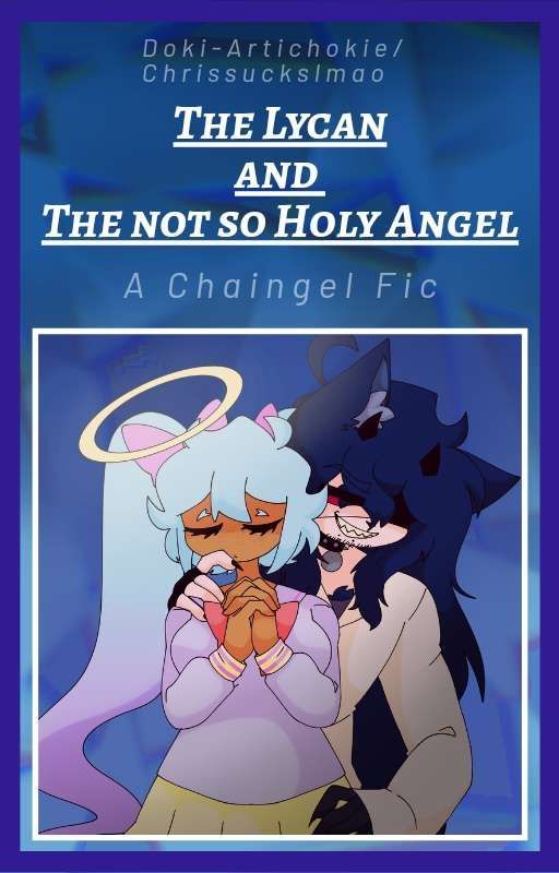 The Lycan and the not so Holy Angel || A Chaingel fic⛓️🪽 by Chris_Suckslol