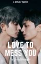 Love to Mess You || enhypen heejay - Jay × Heeseung fanfic by jjonglilrockstar