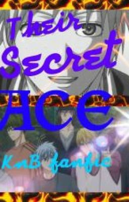 Their Secret Ace (Kuroko No Basuke Fanfic) [COMPLETED] cover