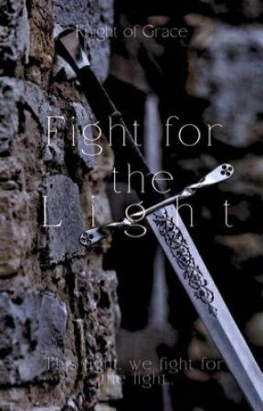 Fight for the Light || Star Wars Fanfiction | Medieval AU by KnightofGrace