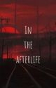 In The After Life  by Afteratlife