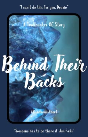 Behind Their Backs || Douxie Casperan by ARandomAuthor1