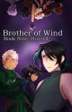 Brother of Wind {Book 9: Hunted} by DatNinjaLloyd