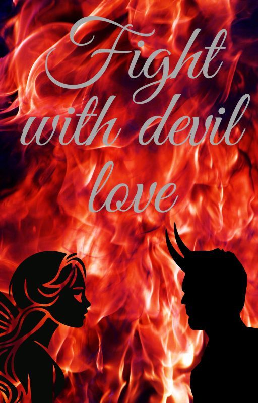 Fight with devil's love by newmagicwriter