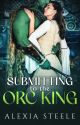 Submitting to the Orc King by yonderstories