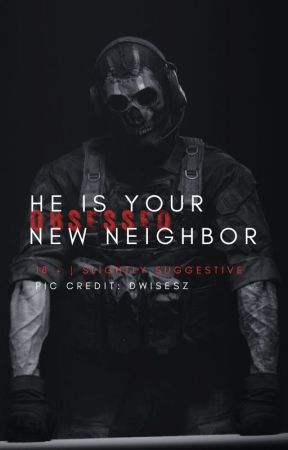 He's your obsessed new neighbor by c4rp3_n0ctem