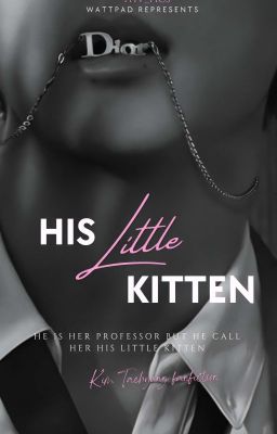 His Little Kitten || Kth ff | On Hold.. cover