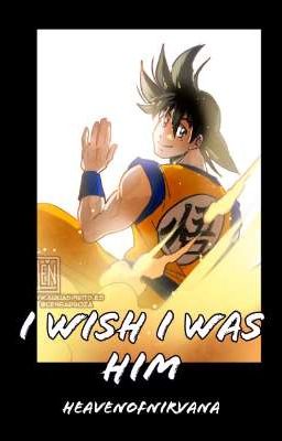 I Wish I Was Him // Goku x Kagome [COMPLETED] cover