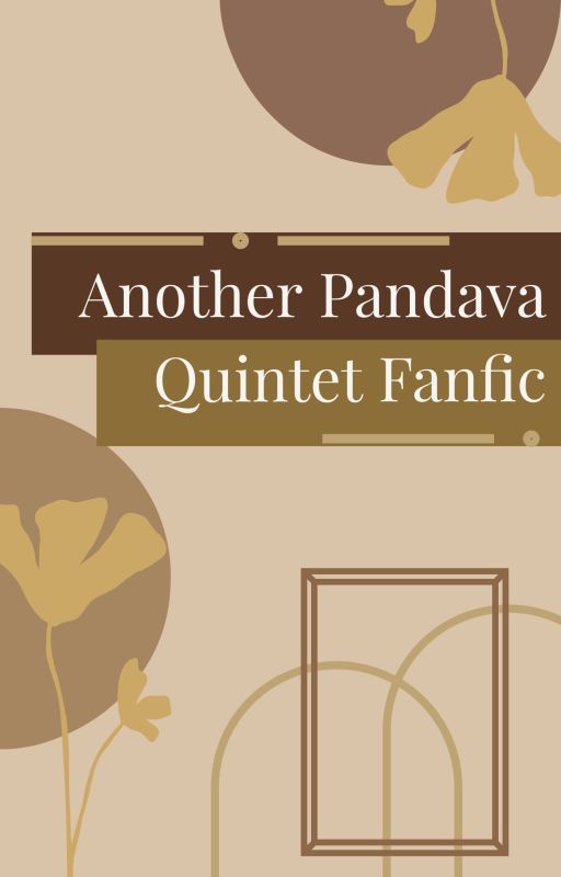 Another Pandava Quintet Fanfic     by: Ammu and Kushi by invalid_username_lol