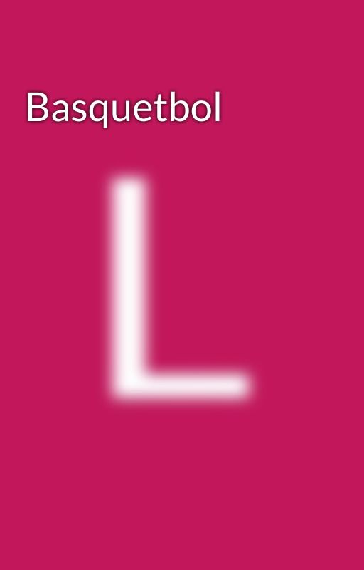 Basquetbol by LuisFernandoLpezVal1