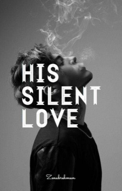 His Silent Love | ✓ by thecafemocha