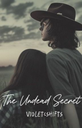 The Undead Secret (A Walking Dead Fan Fiction)  by violetcshifts