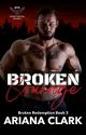 BROKEN COURAGE (Broken Redemption Book 3) by ArianaClarkAuthor