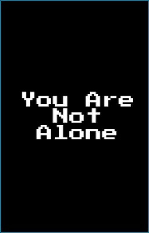 You Are Not Alone by UltraRaiden