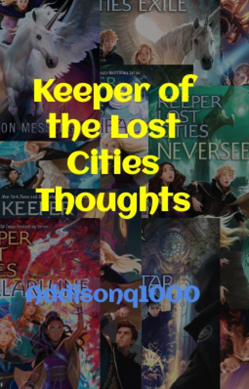 Keeper of the Lost Cities Thoughts by addisonq1000