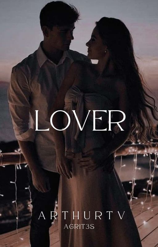 lover!! - ArthurTV fanfic by agwrit3s