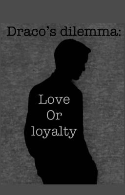 Draco's dilemma: love or loyalty cover