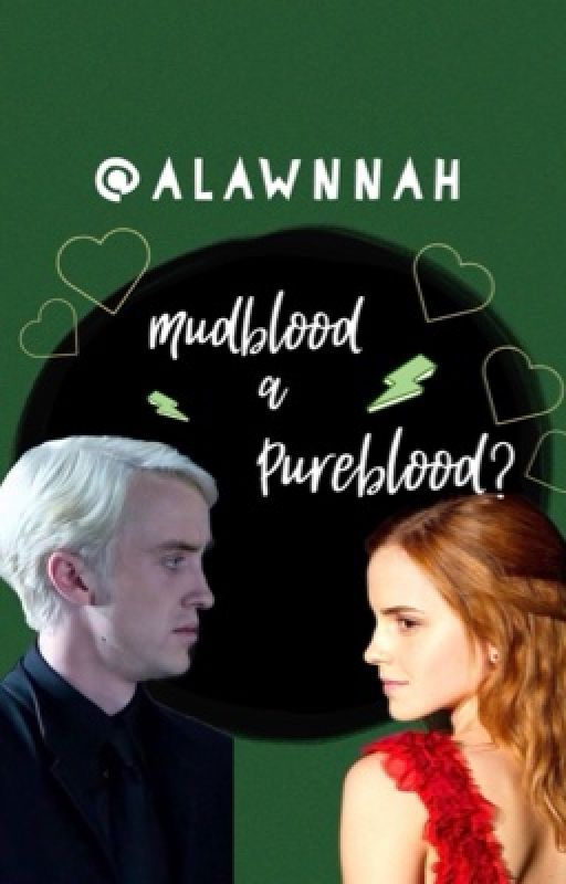 Mudblood a Pureblood? by alawnnah