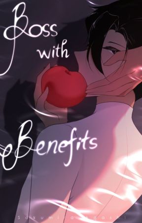 Boss with Benefits by Sakumira-Agashi