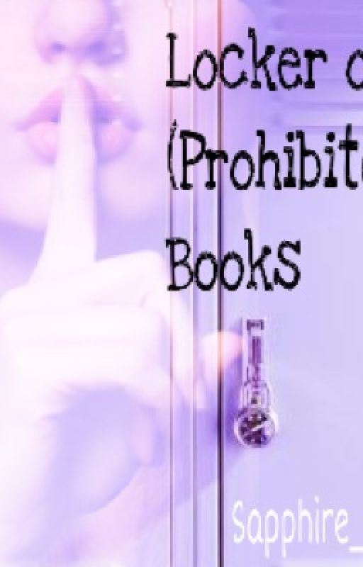 Locker of (Prohibited) Books by sapphire__wolf