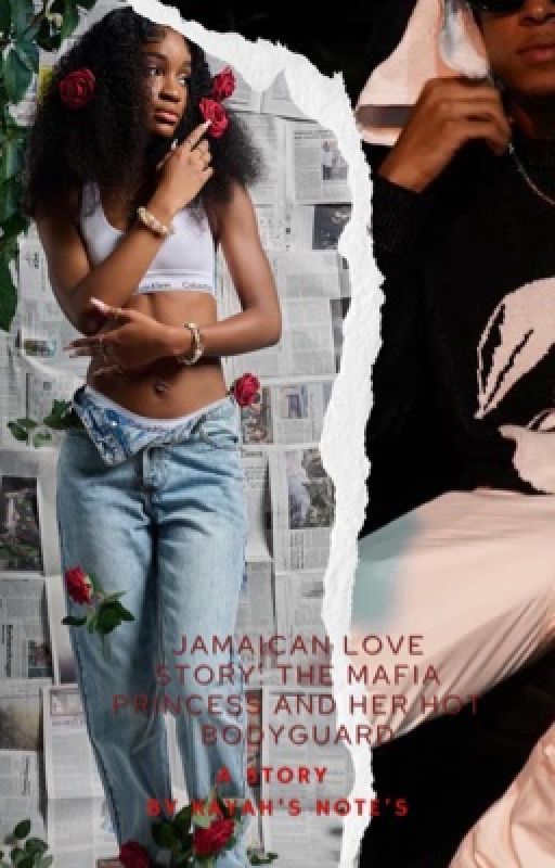 Jamaican love story: The Mafia Princess and Her hot bodyguard  by kayahsnotes