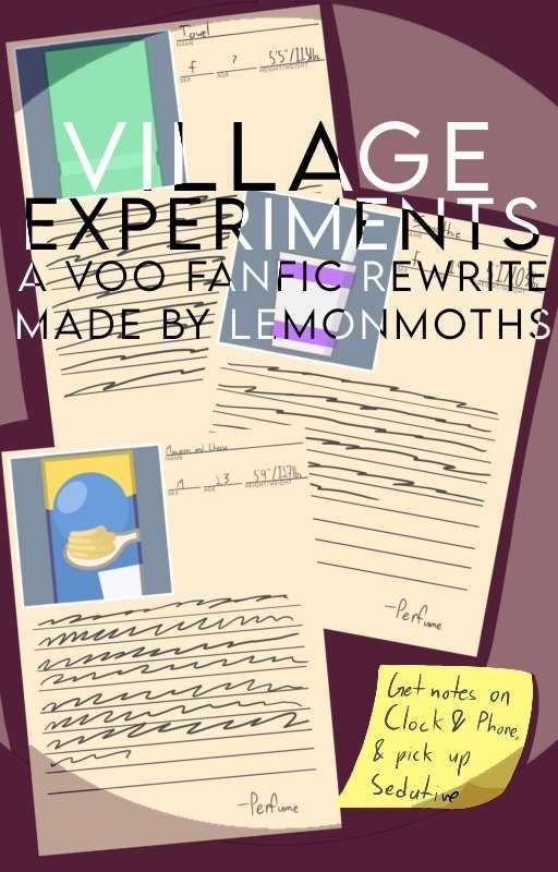 VILLAGE EXPERIMENTS | A VOO Fanfic Rewrite by sweetlemonmoths