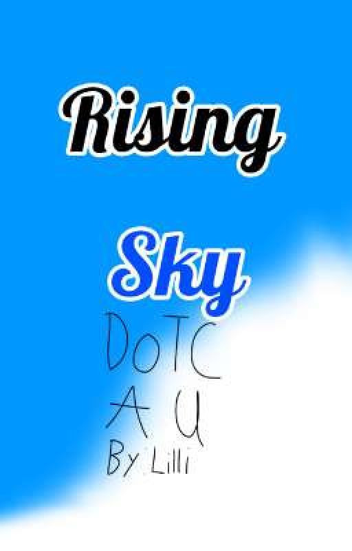 Rising Sky: A warrior cats AU by lThelightshadowl