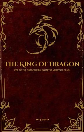 The King Of Dragon [SLOW UPDATE] by seryzcyan