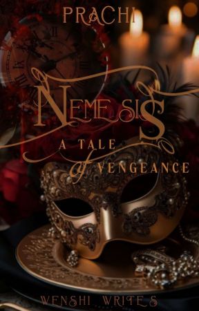 Nemesis: A Tale Of Vengeance by wenshi_nykx