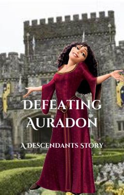 Defeating Auradon - A Descendants Story cover