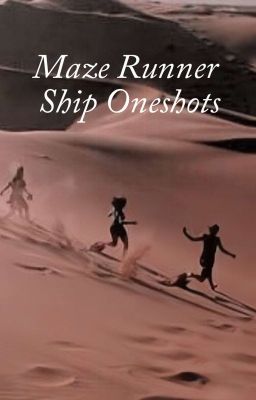 Maze Runner Ship Oneshots cover