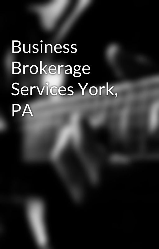 Business Brokerage Services York, PA by jsbusinesssolution