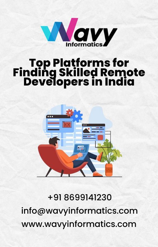 Top Platforms for Finding Skilled Remote Developers in India by wavyinformatic