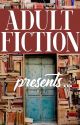 Adult Fiction presents... by adultfictionstories