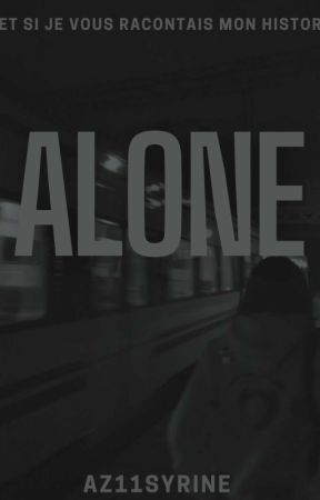 ALONE (tome 1) by az11syrine