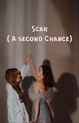 Scar A Second Chance (Freenbecky) (End) cover