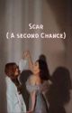 Scar A Second Chance (Freenbecky) (End) by nn_msrh