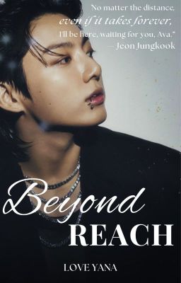 Beyond Reach - Jungkook (COMPLETED) cover