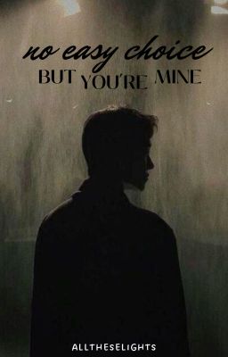 No Easy Choice, But You're Mine • [ls ; traducción] cover