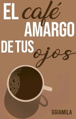 El café amargo de tus ojos | Giamila cover