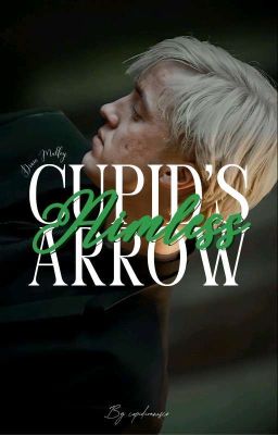 Cupid's Aimless Arrow | Draco Malfoy cover