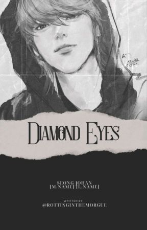 DIAMOND EYES ☆ johan seong x male!reader by rottinginthemorgue