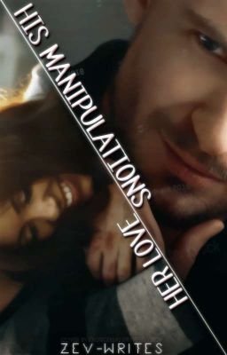 His Manipulations ; Her Love cover