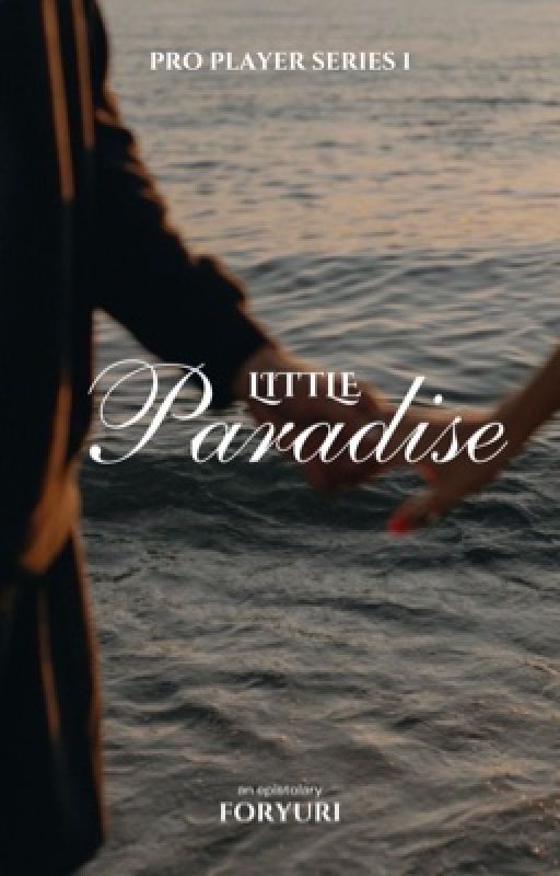 Little Paradise (Pro Player Series 1) by foryuri