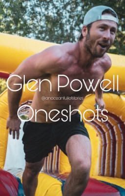 Glen Powell Oneshots cover