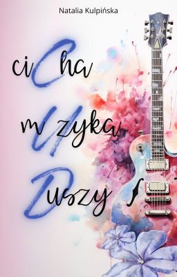 Cicha muzyka duszy - ZOSTANIE WYDANA cover