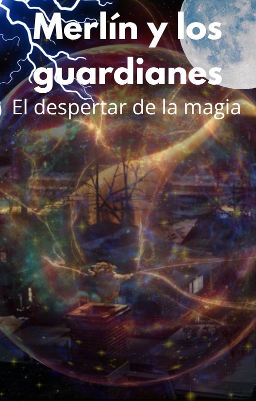 Merlín y los guardianes: El despertar de la magia by ZitaPalacios