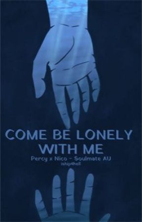 Come Be Lonely With Me - Percy x Nico - Soulmate AU by iship4hell